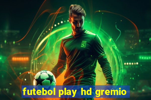 futebol play hd gremio